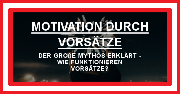 Motivation durch Vorsätze - motivationiskey.de